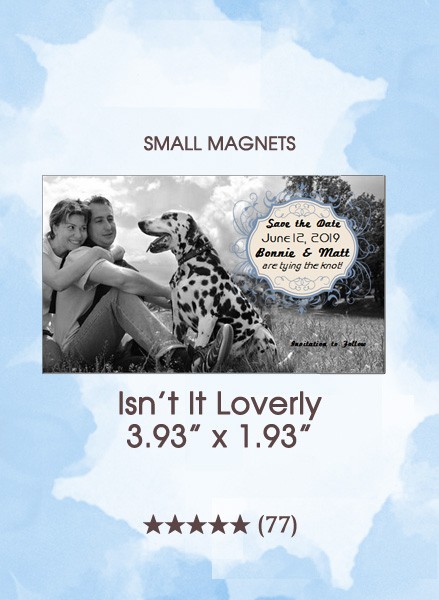 Isn't It Loverly, Too Save the Date Small Magnets