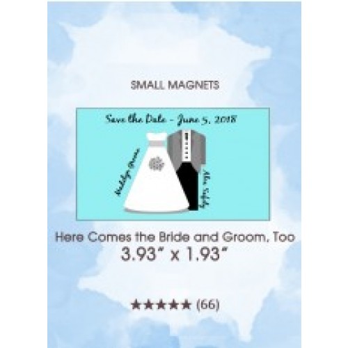Here Comes the Bride and Groom, Too Small Magnets