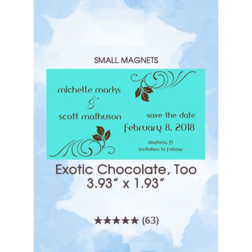 Exotic Chocolate, Too Save the Date Small Magnets