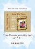 Your-Presence-Is-Wanted Save the Date Postcards